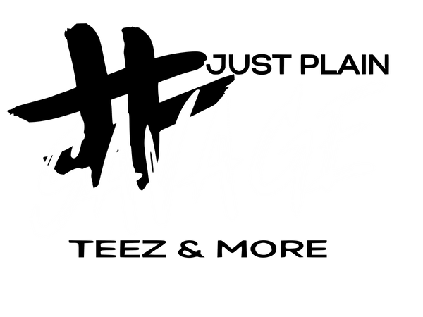 Just Plain Savage Teez & More